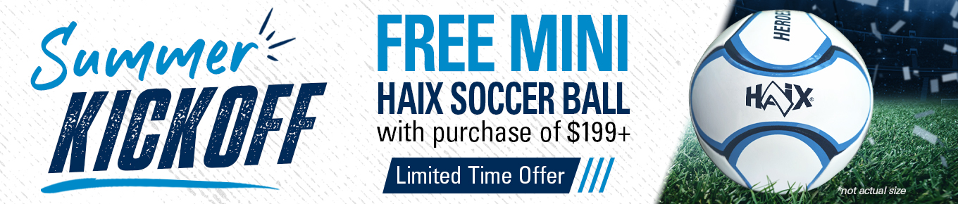 Get a free mini HAIX soccer ball with your purchase of $199 or more during our Summer Kickoff sale!